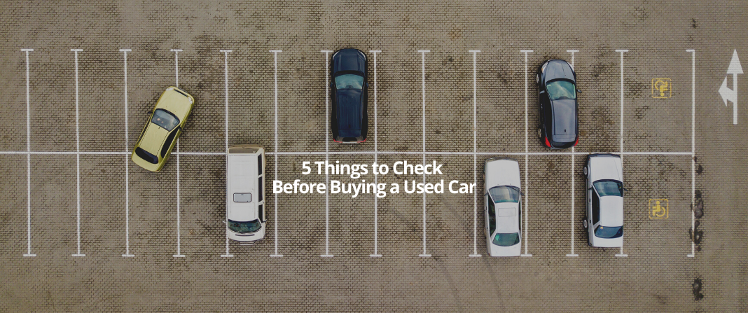 5 Things to Check Before Buying a Used Car