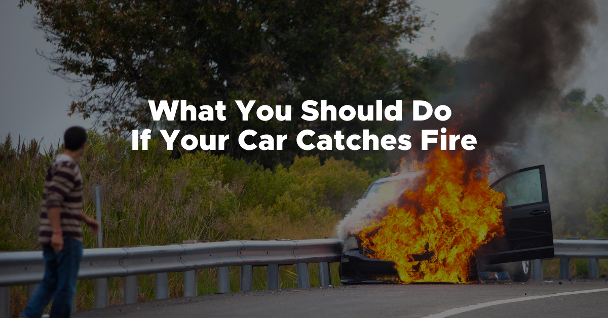 What to do if your car catches fire